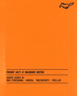 Super Disko With Max Ferdinand, Samira, Twoisaparty, Preller