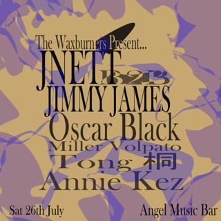 The Waxburners Pres. Jnett & Jimmy James