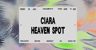 Fridays At 77: Ciara, Heaven Spot