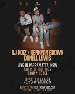 Dj Noiz, Kennyon Brown & Donell Lewis Live In Parramatta, Nsw
