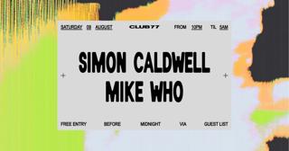 Club 77: Simon Caldwell, Mike Who