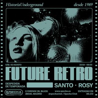 Santo + Rosy (Future Retro) - Specka Club Season Closing
