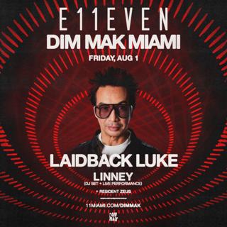 Dim Mak Miami: Laidback Luke + Linney
