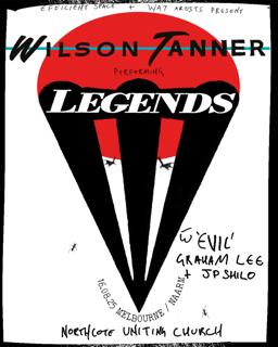 Wilson Tanner Launch Legends With 'Evil' Graham Lee + Jp Shilo
