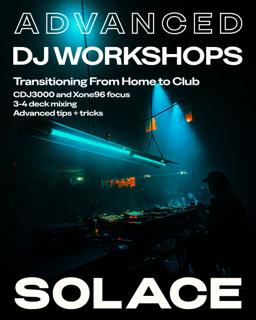 Hasvat Informant X Solace - Advanced Dj Workshop, Session One