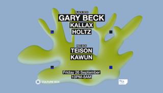 Gary Beck / Kallax / Holtz / Teison / Kawun