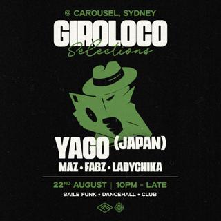 \\ Giroloco Selections - Yago - Friday 22Nd August //