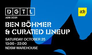 Dgtl Ade: Ben Böhmer & Curated Lineup (Sold Out)