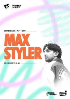 Max Styler (Us) - Winter Series Pres By. Thick As Thieves