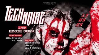 Tech Noire Ft. Eddie Dark Live & Orkgotik