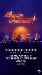 Midnight Generation - Tender Love World Tour