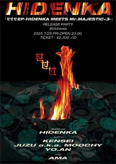 Hidenka 「せせせEp-Hidenka Meets Mr.Majestic+3-」 Release Party