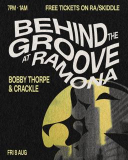 Behind The Groove W/ Bobby Thorpe & Crackle