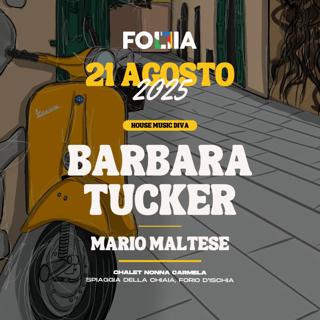Follia Ischia Pres. Barbara Tucker + Mario Maltese