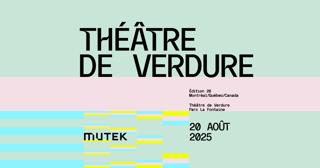 Mutek - Théâtre De Verdure