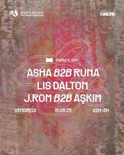 Club Sat X Halte — Asha B2B Runa • Lis Dalton • J.Rom B2B Aṣkim