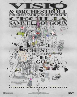 Sat X Eaf — Visio & Orchestroll (Uk/Ca) • Cecilia (Fr) • Samuel Gougoux