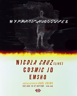 Hypnotic Mindscapes: Nicola Cruz (Live), Cosmic Jd, Emsho