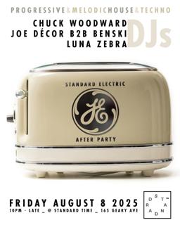 A Standard Electric After Party With Chuck Woodward, Joe Décor, Benski And Luna Zebra