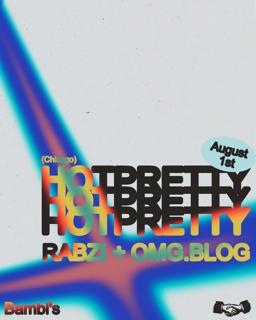 Iou Presents: Hotpretty (Chicago) + Omg.Blog + Rabzi