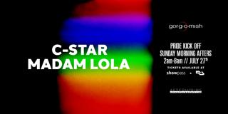 Gorg-O-Mish Presents: C-Star & Madam Lola