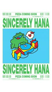 Sincerely Hana At Pizza Coming Soon