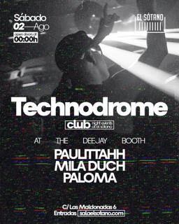 Technodrome: Paulittahh, Mila Duch, Paloma