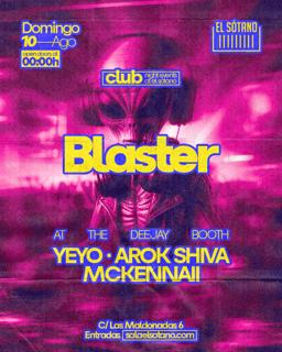 Blaster: Yeyo, Arok Shiva, Mckennaii