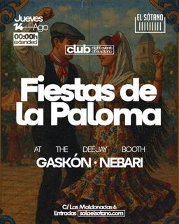 Fiestas De La Paloma: Nebari & Gaskón