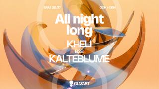 All Night Long Kheli B2B Kalteblume