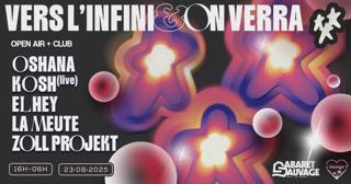 ¡Vers L'Infini Et On Verra? Open Air + Club