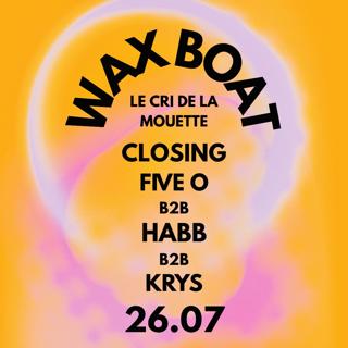 Wax Boat Closing