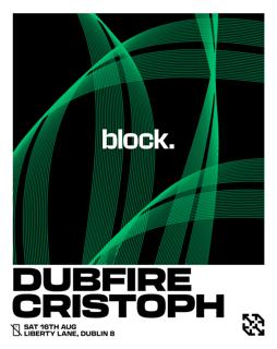 Block. Dubfire & Cristoph
