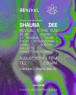 Revival & Thc Presents: Shauna Dee + Thc & Revival Dj'S