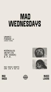 Mad Wednesdays: Umamii, Farahh(Mx)