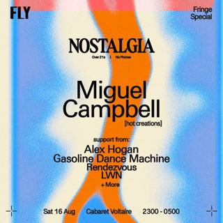 Nostalgia // Miguel Campbell // Fringe 5Am Licence // Over 21S