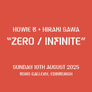 Howie B + Hiraki Sawa – Zero/Infinite