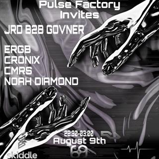 Pulse Factory Invites: Jrd B2B Govner, Ergb, Noah Diamond, Cronix, Cmrs
