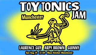 Toy Tonics Jam: Manchester Feat. Laurence Guy