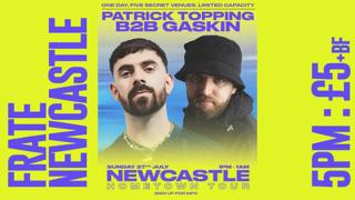 Patrick Topping B2B Gaskin - Hometown Tour