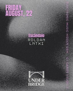 Escándalo X Under Bridge
