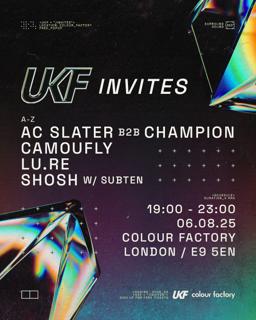 Ukf Invites: Ac Slater B2B Champion / Camoufly / Lu.Re / Shosh / Subten 