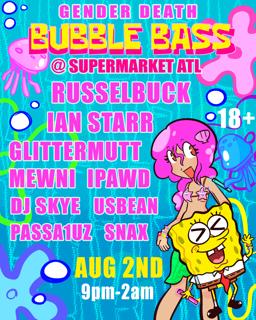 Gender Death: Bubble Bass