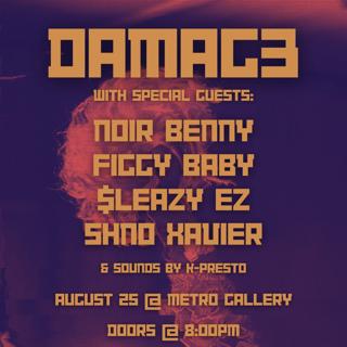 Damag3 W/ Noir Benny, Figgy Baby, $Leazy Ez And Shno Xavier At Metro Baltimore