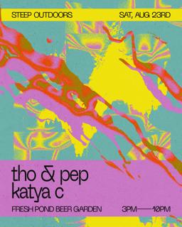 Steep Outdoors: Tho & Pep, Katya C