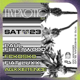 Hypnotic 3.0 _ By Intimat // Feat. Paul Fleetwood, Fckdsko, Fiat Luxx, Agxxistence