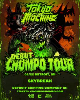 Tokyo Machine Chompo Tour With Skybreak