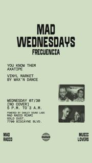 Mad Wednesdays / Frecuencia: You Know Them, Axatipe