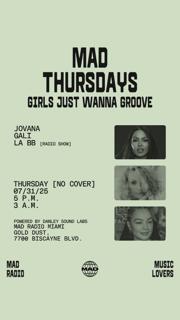 Mad Thursdays / Girls Just Wanna Groove: Jovana, Gali, La Bb
