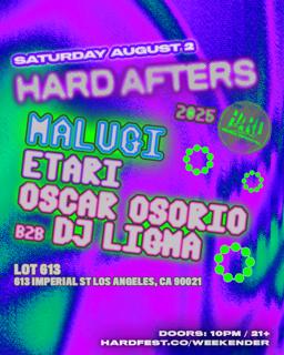 Saturday Hard Afters (Malugi, Etari, Oscar Osorio B2B Dj Ligma)
